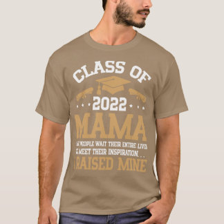 Happy Senior Student Class of 2022 Day Mama I Rais T-Shirt