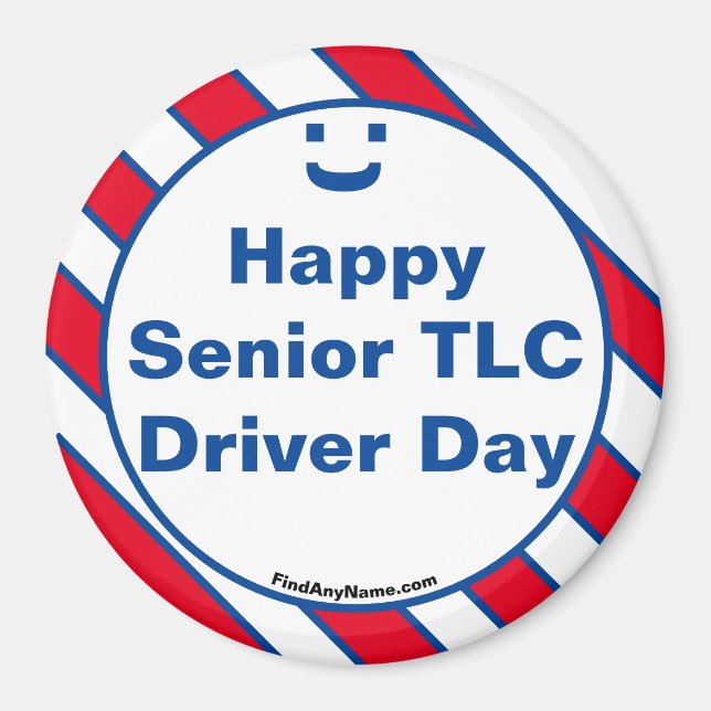 Happy Senior TLC Driver Day Smile Fun Magnet (Vorne)