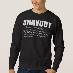 Happy Shavuot Definition Happy Shavuot jüdische Ce Sweatshirt