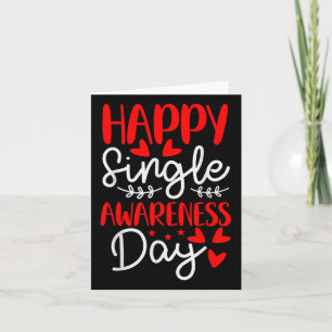 Happy Single Awareness Day - Funny Anti-Valentines Karte