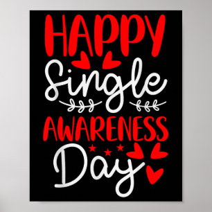 Happy Single Awareness Day - Funny Anti-Valentines Poster
