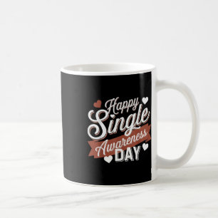 Happy Single Awareness Day Spaß Kaffeetasse