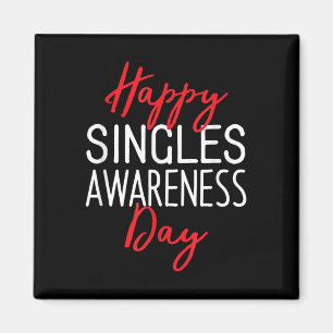 Happy Single Bewusstsein Tag Anti-Valentinstag Magnet