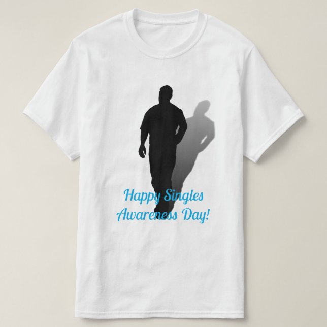 Happy Singles Awareness Day T-Shirt (Design vorne)