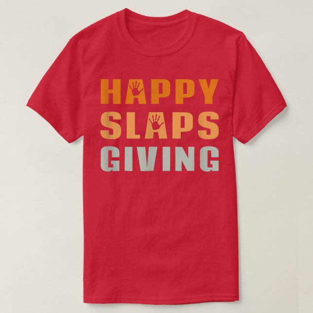Happy Slapsgiving Funny Erntedank T-Shirt (Design vorne)