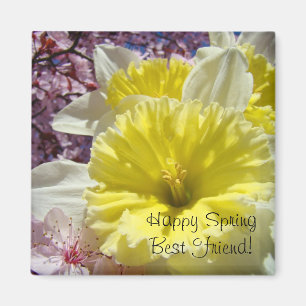 Happy Spring Best Friend! Magnet Bright Daffodils