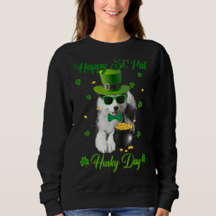 Happy St Pat Husky Day Dog St Patrick's Day Sweatshirt