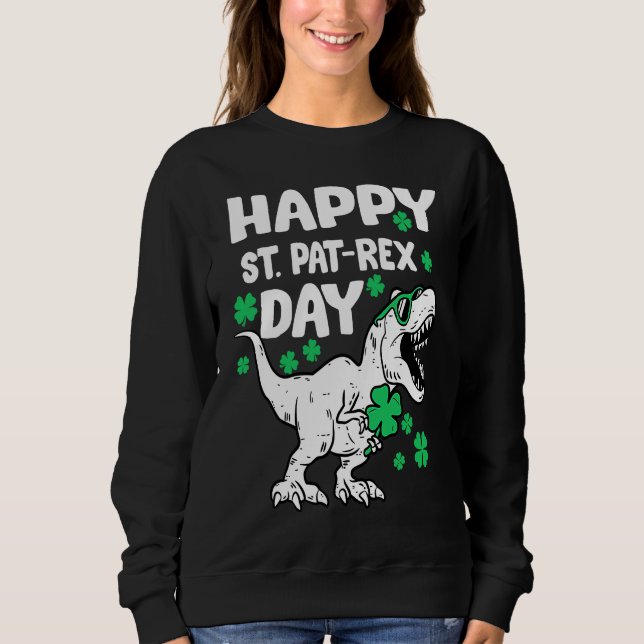 Happy St Pat Rex Day Dinosaur St Patricks Day Iris Sweatshirt (Vorderseite)