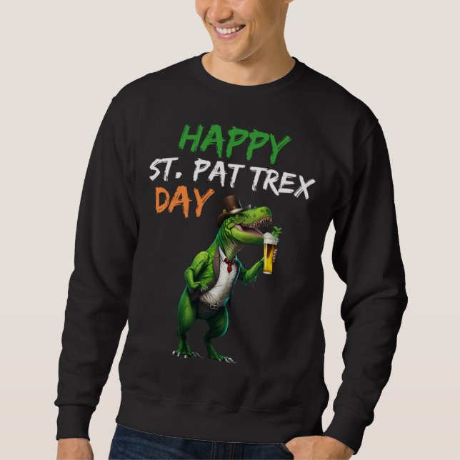 Happy St Pat Rex Day Rex Beer Glass Pattys Day Lep Sweatshirt (Vorderseite)