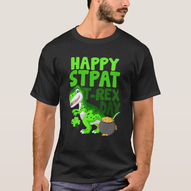 Happy St PaT Rex Shirt Happy St PaT Rex Dinosaur B (Vorderseite)