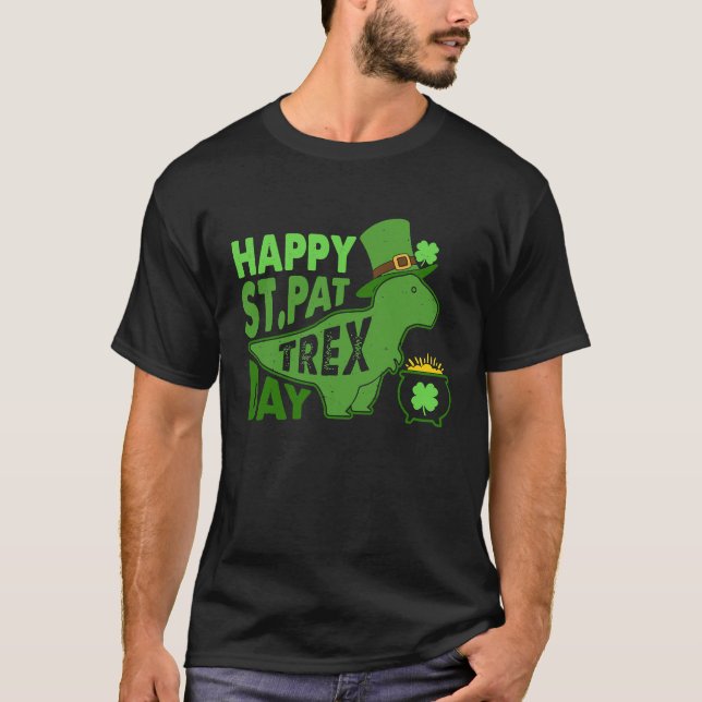 Happy St Pat T Rex Day Dinosaur St Patrick's Day T-Shirt (Vorderseite)