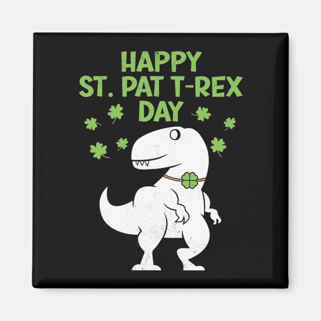 Happy St. Pat T-Rex Patrick's Day Funny Dinosaur Magnet (Vorne)