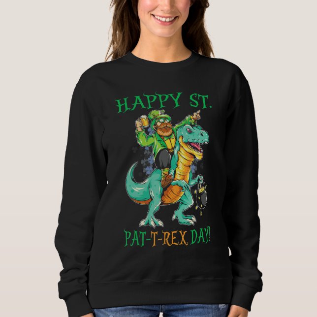 Happy St. Pat T Rex Tag 1 Sweatshirt (Vorderseite)