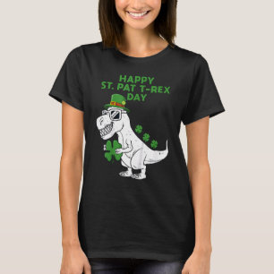 Happy St Pat Trex Day Dino Patricks Day Lucky Todd T-Shirt