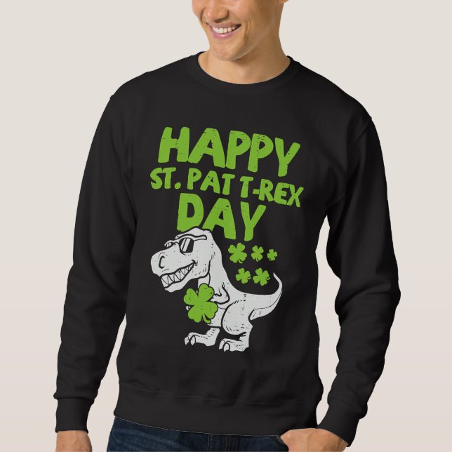 Happy St Pat Trex Day Dino St Patricks Day Toddler Sweatshirt (Vorderseite)