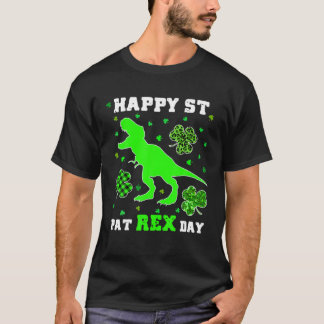 Happy St Pat Trex Day Dinosaur Patricks Day Leprec T-Shirt