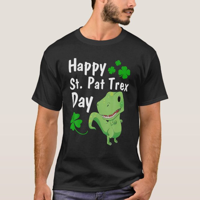 Happy St. Pat Trex Day Dinosaur St. Patrick's Day T-Shirt (Vorderseite)