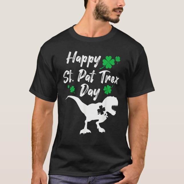 Happy St Pat Trex Day Dinosaur St Patrick's Day T-Shirt (Vorderseite)