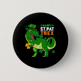 Happy St Pat Trex Day Saint Patricks Dinosaur Button