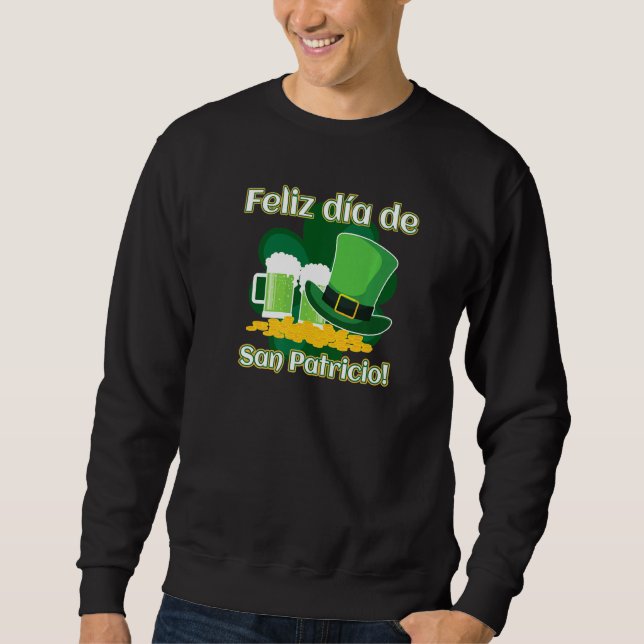 Happy St Patrick S Day 17. März Cinco de Mayo Sweatshirt (Vorderseite)