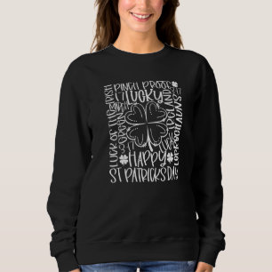 Happy St Patrick S Day Irish Kleeblatts Lucky Lepr Sweatshirt