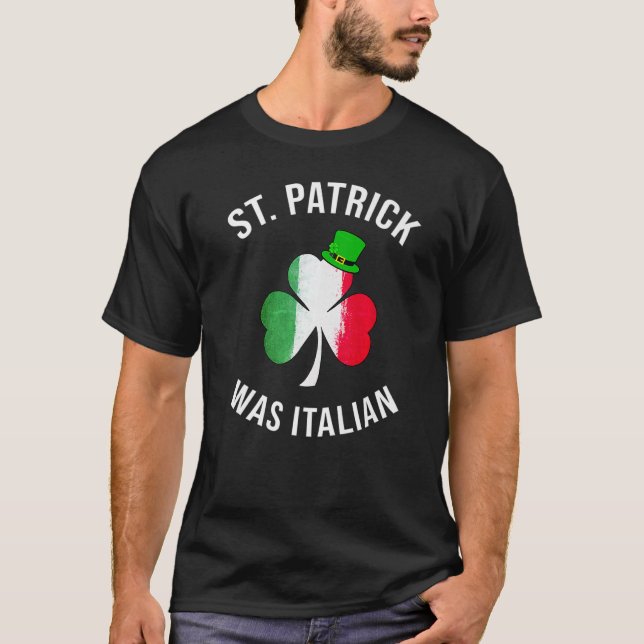 Happy St Patrick war Italienisch St Patricks Days T-Shirt (Vorderseite)