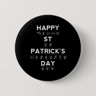 Happy St Patrick's Day ASL Deaf Awareness Button