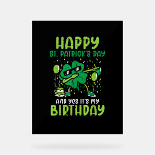 Happy St Patricks Day Birthday Kleeblatt Dab Bday  Acrylschild