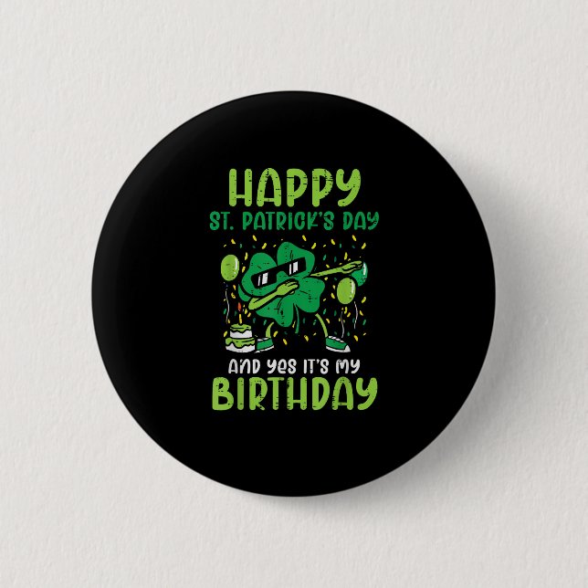 Happy St Patricks Day Birthday Kleeblatt Dab Bday  Button (Vorderseite)