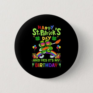 Happy St Patrick's Day Birthday Paddy's Day Button