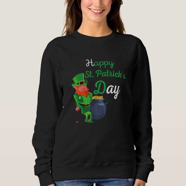 Happy St Patrick's Day Cool St Patricks Day St Pat Sweatshirt (Vorderseite)