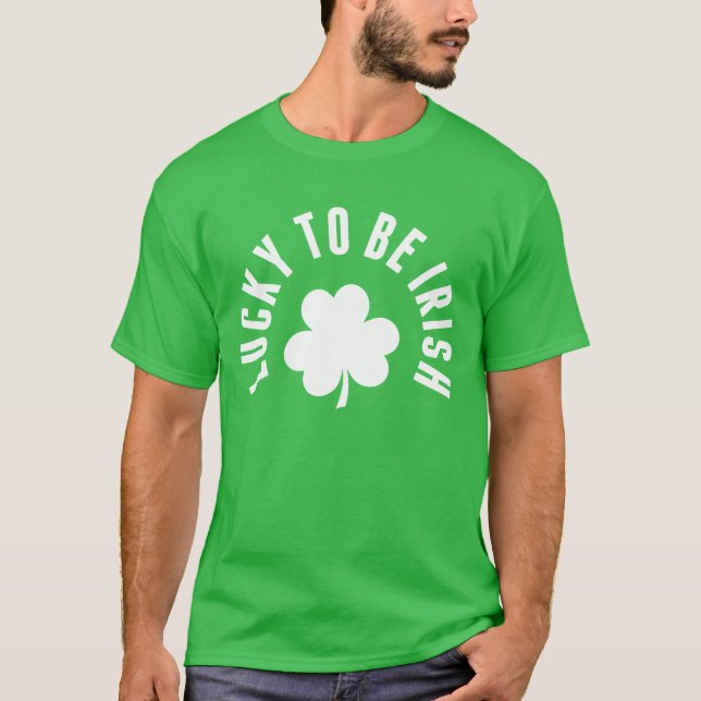 Happy St. Patrick's Day | Das Glück, irisch zu sei T-Shirt (Vorderseite)