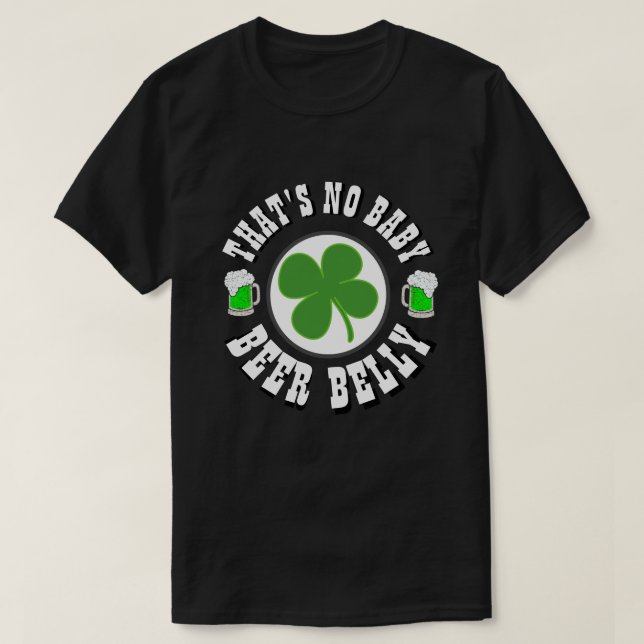 Happy St Patrick's Day, DAS IST KEIN BABY T-Shirt (Design vorne)