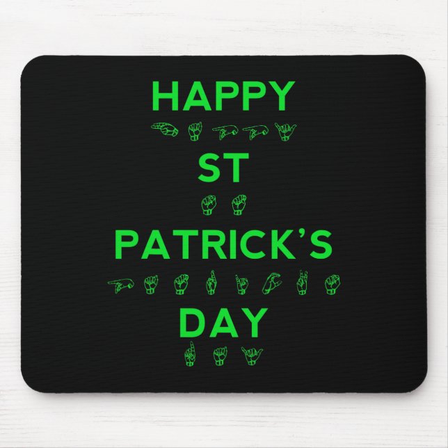 Happy St Patricks Day Deaf Pride Sign Language ASL Mousepad (Vorne)