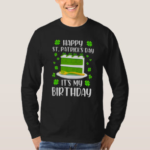 Happy St Patricks Day Es ist mein Geburtstagsfest  T-Shirt