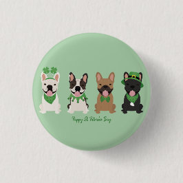 Happy St Patricks Day French Bulldogs Button