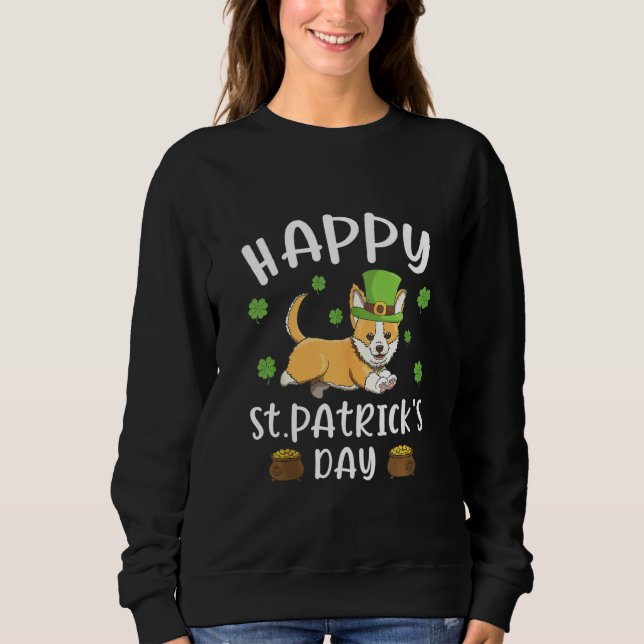 Happy St Patrick's Day Funy Saint Patricks Corgi D Sweatshirt (Vorderseite)