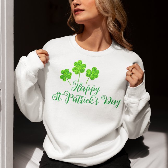 Happy St Patrick's Day Green Kleeblatts Clovers Sweatshirt (Von Creator hochgeladen)