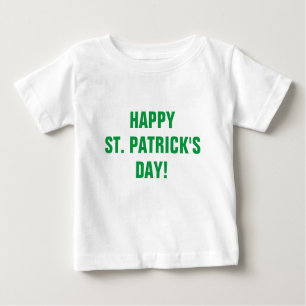 Happy St Patricks Day Green Typografy Baby T-shirt
