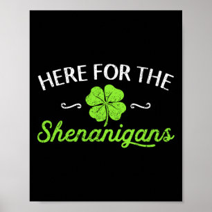 Happy St Patricks Day Hier für die Shenanigans Luc Poster