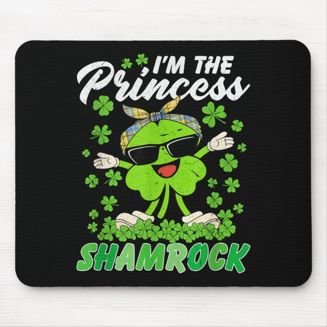 Happy St Patrick's Day I'm The Princess Shamrock I Mousepad (Vorne)