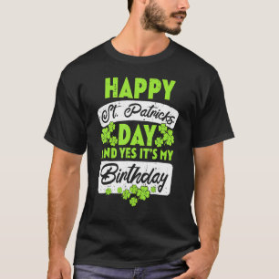 Happy St Patricks Day its My Birthday Geboren Iris T-Shirt