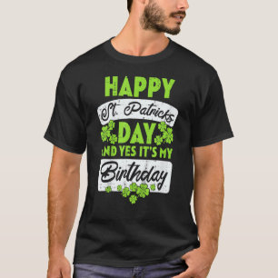 Happy St Patricks Day its My Birthday Geboren Iris T-Shirt