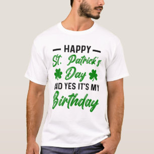Happy St Patricks Day its My Birthday Geboren Iris T-Shirt