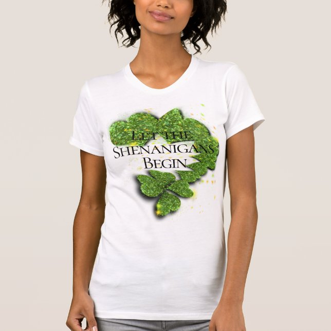 Happy St. Patrick's Day, Lass die Shenanigans begi T-Shirt (Vorderseite)
