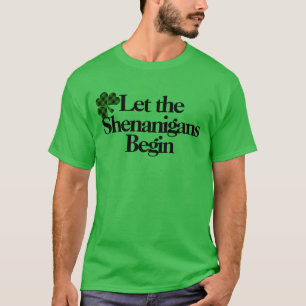 Happy St. Patrick's Day, Lass die Shenanigans begi T-Shirt