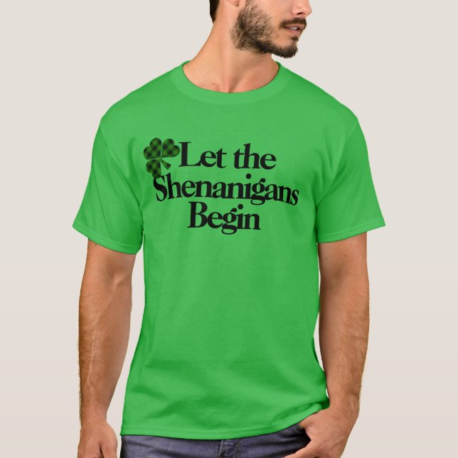 Happy St. Patrick's Day, Lass die Shenanigans begi T-Shirt (Vorderseite)