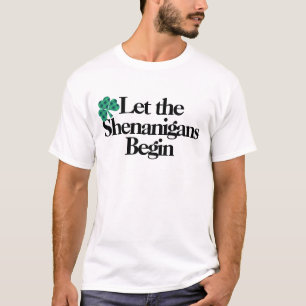 Happy St. Patrick's Day, Lass die Shenanigans begi T-Shirt