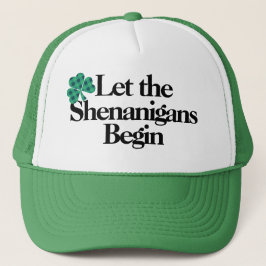 Happy St. Patrick's Day, Lass die Shenanigans begi Truckerkappe