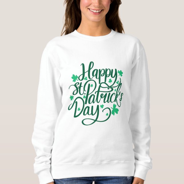 Happy St Patricks Day Sweatshirt (Vorderseite)